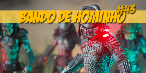 Bando de Hominho #43 – City Hunter e Warrior Predator 1/4 pela Neca