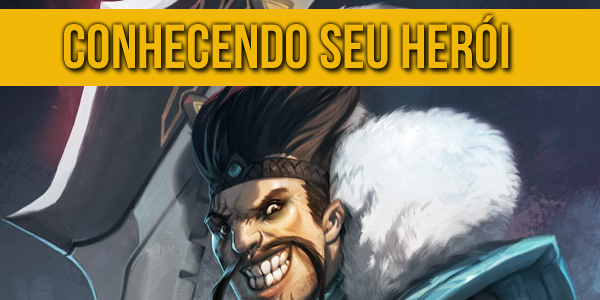[Conhecendo seu Herói] – Draven
