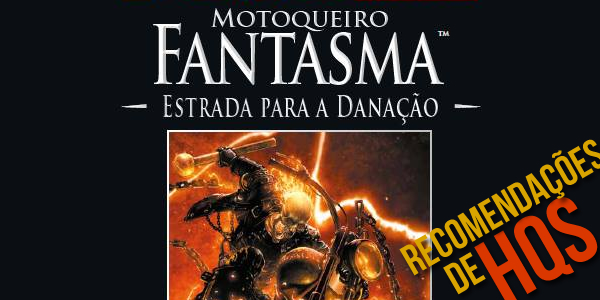 Review – Coleção Marvel Graphic Novels – Motoqueiro Fantasma Estrada para Danação