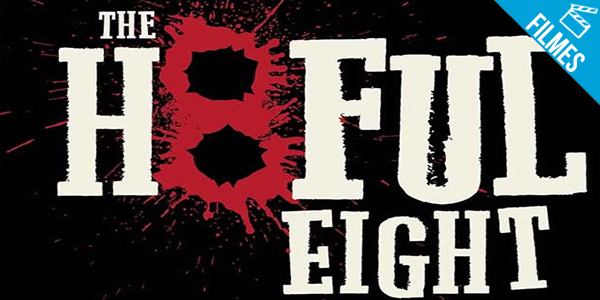 Boas Novas – Tarantino deve começar a rodar ‘The Hateful Eight’ ainda em novembro