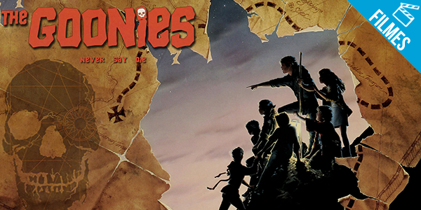 ‘Goonies’ – Prepare seu coração pois tudo indica que a nova aventura está chegando!