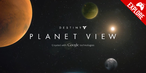 ‘Destiny’ – Explore vários cenários do game com o Planet View