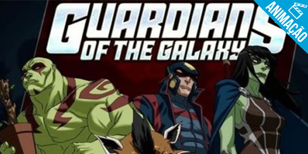 ‘Guardiões da Galáxia’ – Confira o primeiro trailer da série animada