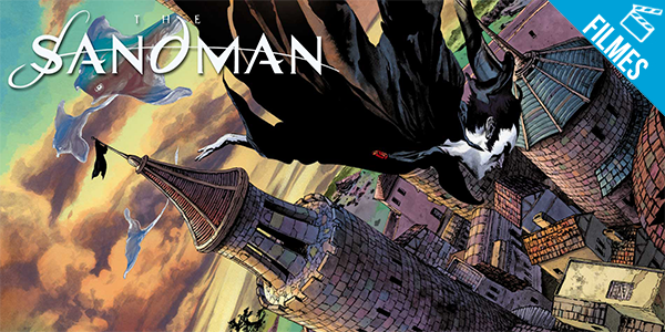 ‘Sandman’ – Neil Gaiman explica porque o longa não estava na relação divulgada pela Warner