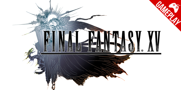 ‘Final Fantasy XV’ – 13 minutos incríveis do gameplay