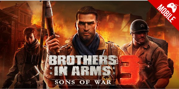 Gameloft – Mobile Game ‘Brothers in Arms 3: Sons of War’ chega neste mês
