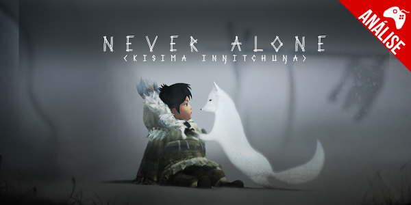 Análise – ‘Never Alone’ é o pleno exemplo de que games são cultura sim!