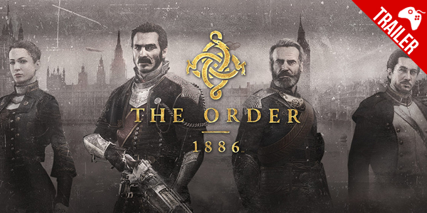 ‘The Order: 1886’ – Título exclusivo de Playstation 4 já está disponível