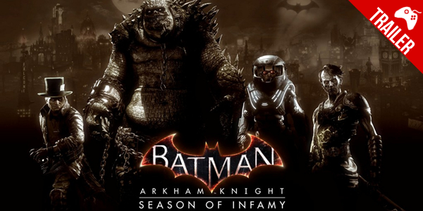 ‘Batman: Arkham Knight’ – Última DLC do título recebe trailer oficial