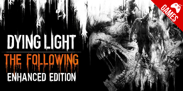 ‘Dying Light Enchanced Edition’ – Título chega às lojas com todos os conteúdos adicionais