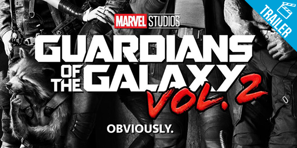 ‘Guardiões da Galáxia Vol. 2’ – Confira o primeiro trailer