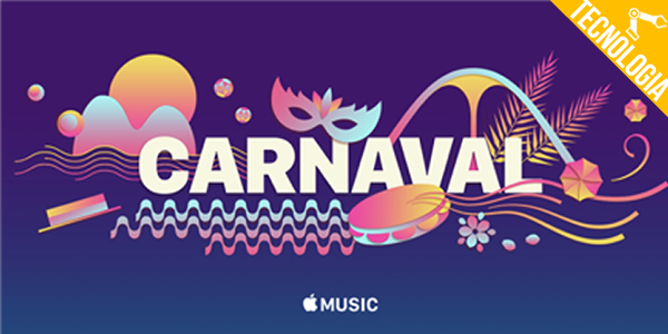 Apple – Apple Music e App Store criam conteúdo especial para o Carnaval
