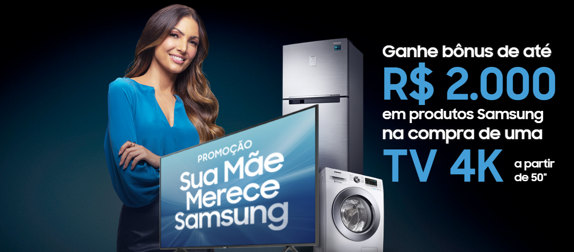 Samsung | Campanha do dia das mães traz descontos de até R$2 mil na compra de produtos