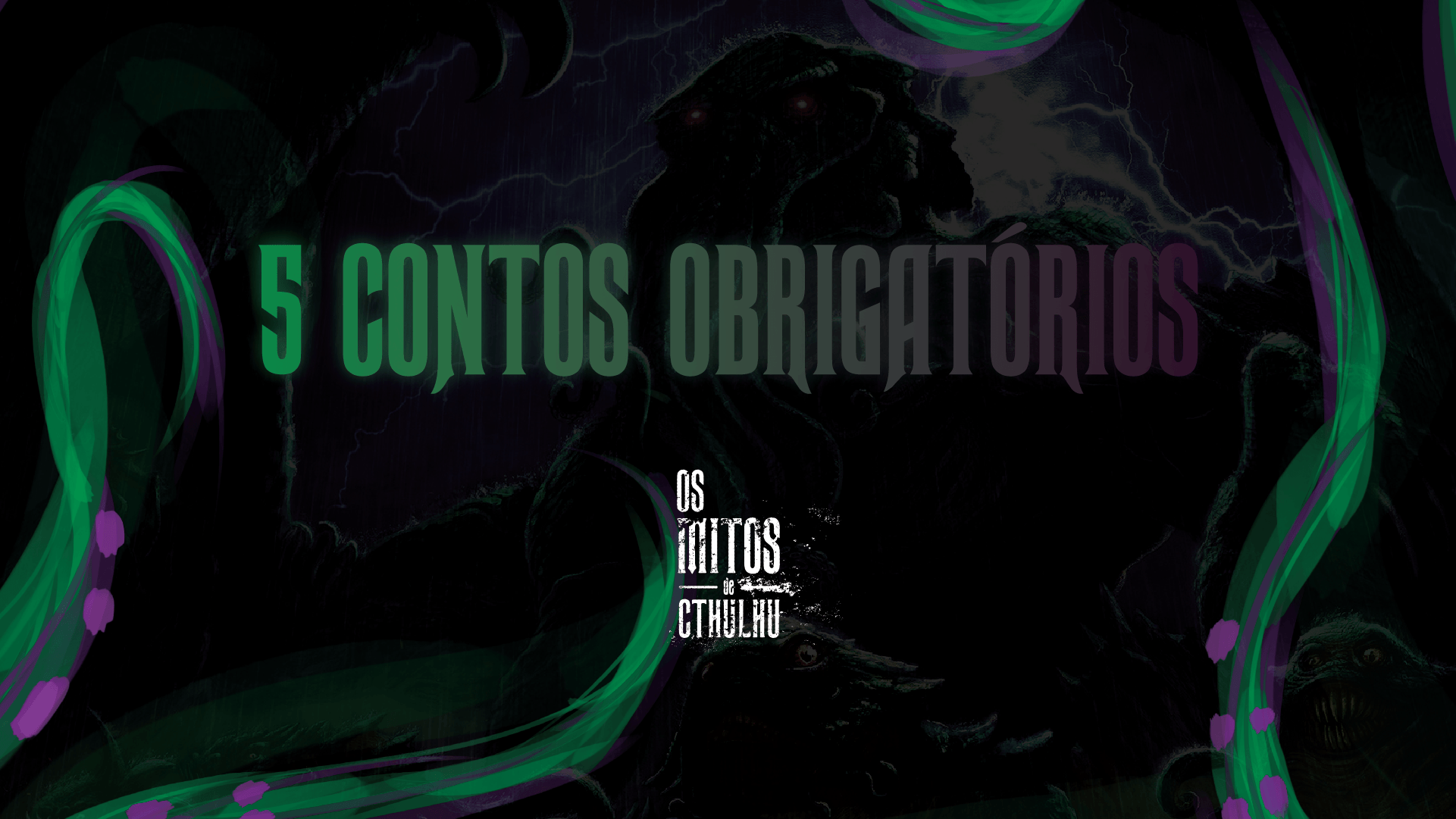 5 CONTOS OBRIGATÓRIOS de Lovecraft | Mitos de Cthulhu