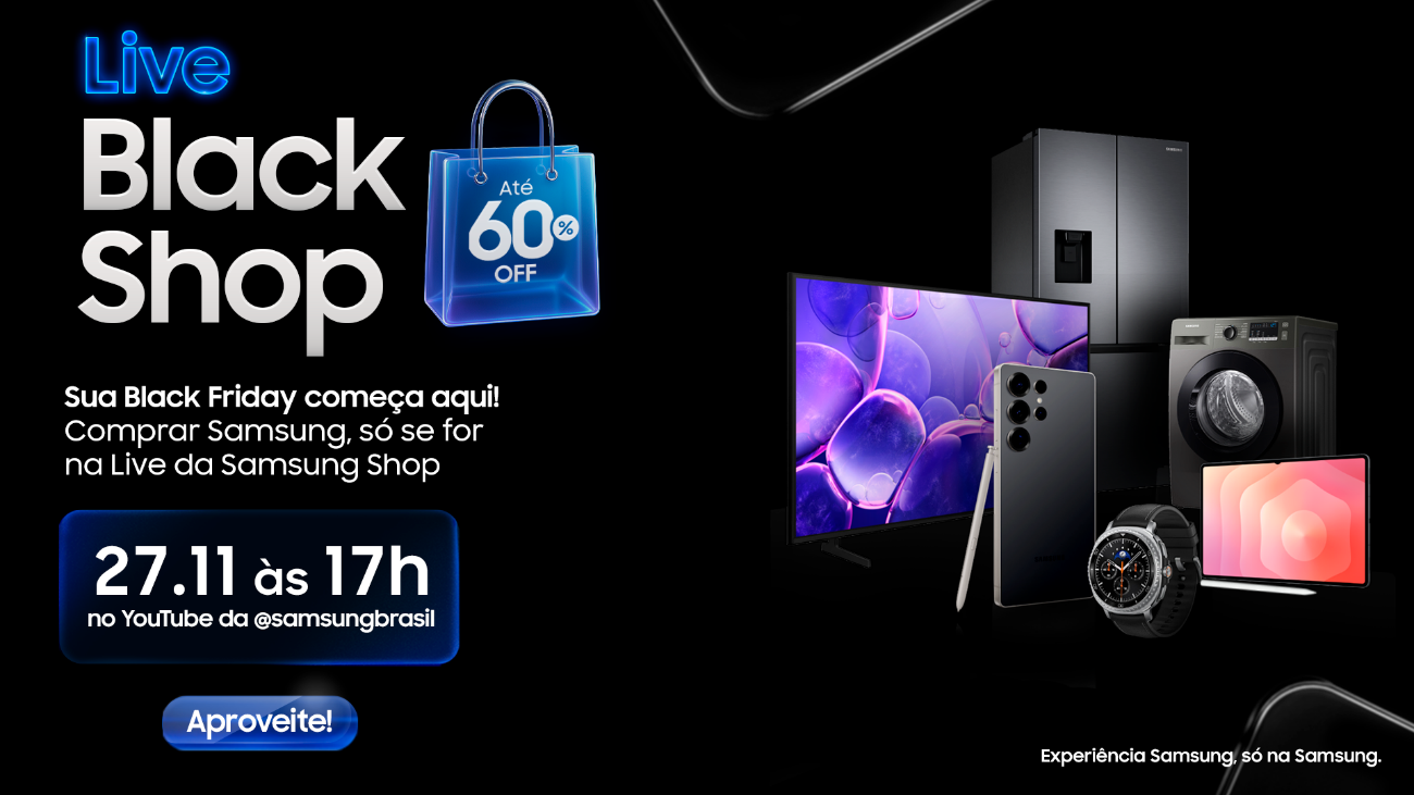 Samsung anuncia superlive de Black Friday com ofertas especiais e oportunidades imperdíveis